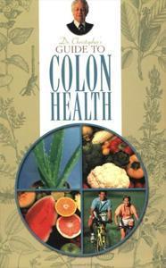 Dr. Christopher's Guide to Colon Health Book